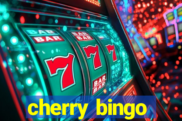 cherry bingo