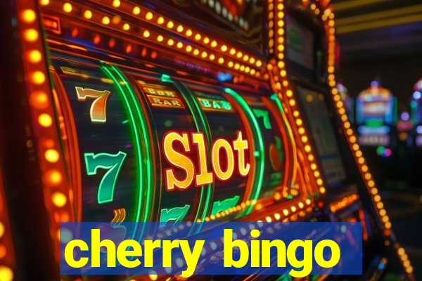 cherry bingo