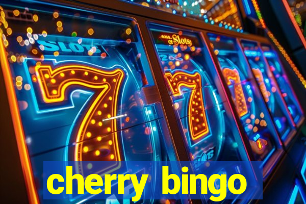 cherry bingo