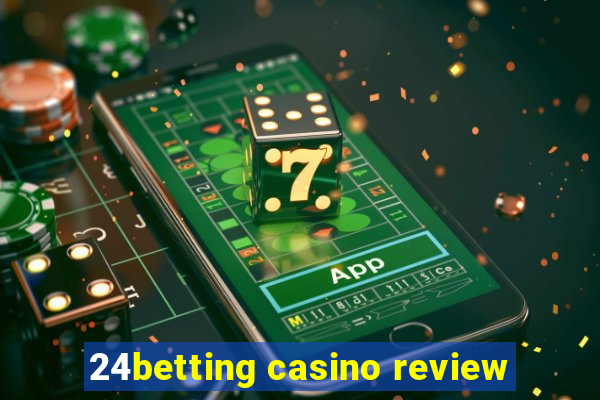 24betting casino review