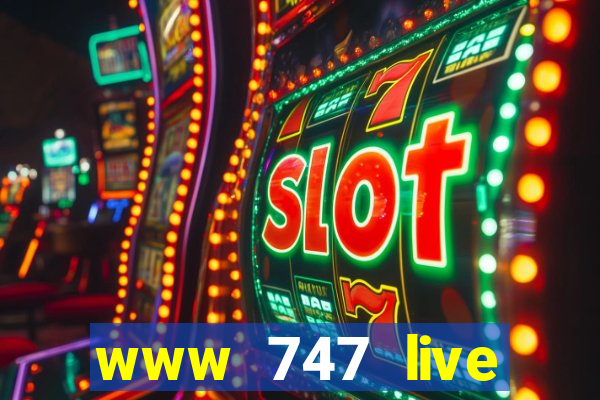 www 747 live casino login