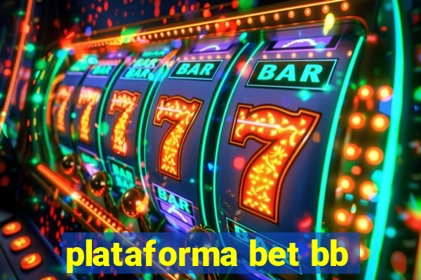 plataforma bet bb