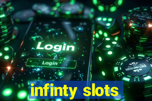 infinty slots