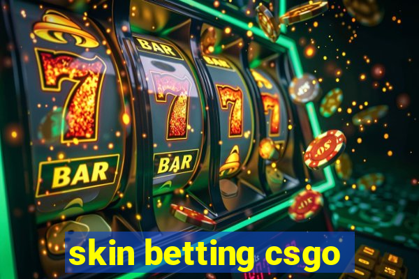 skin betting csgo