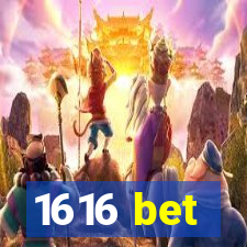 1616 bet