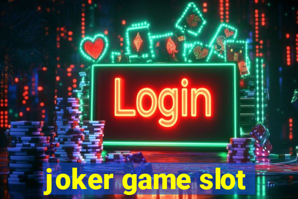 joker game slot