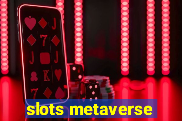 slots metaverse