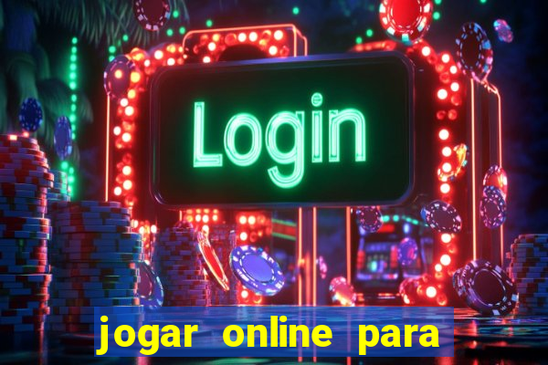 jogar online para ganhar dinheiro