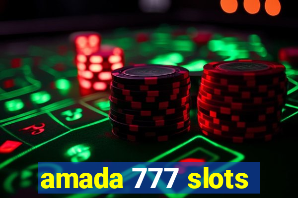 amada 777 slots