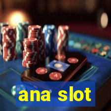 ana slot