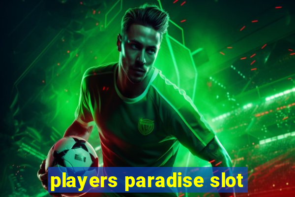 players paradise slot