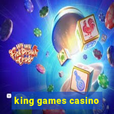 king games casino