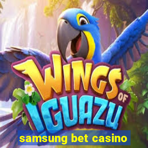 samsung bet casino