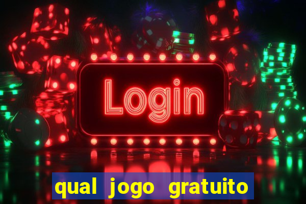 qual jogo gratuito que ganha dinheiro