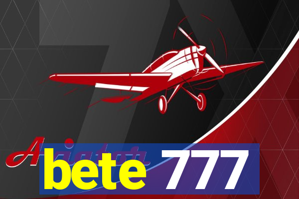 bete 777