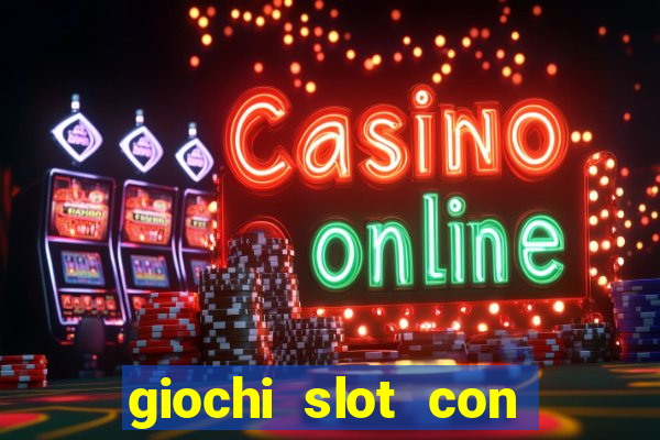 giochi slot con soldi veri