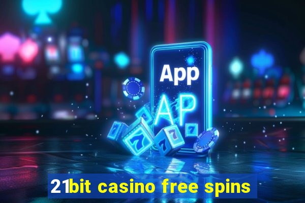 21bit casino free spins