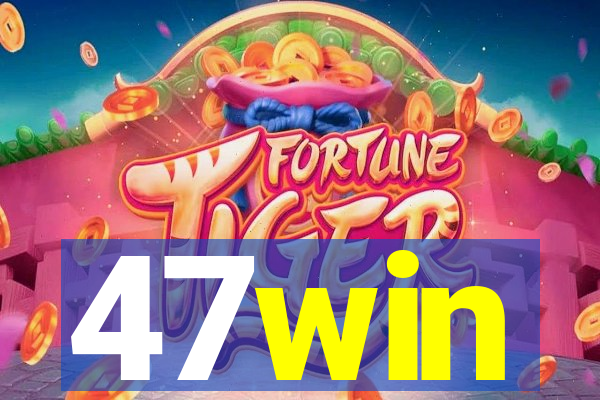 47win