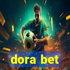 dora bet