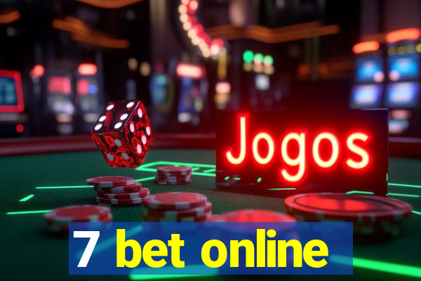 7 bet online