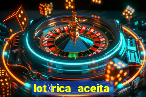 lot茅rica aceita pix para jogos