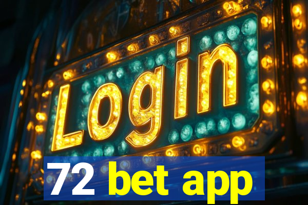 72 bet app