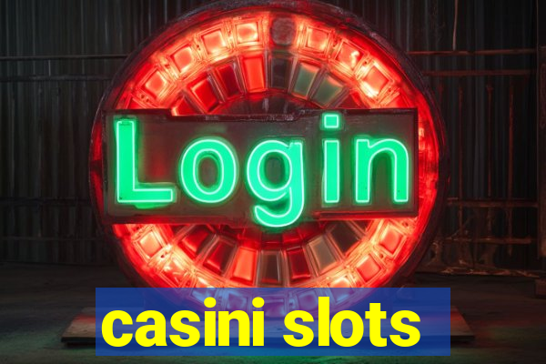 casini slots