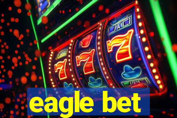 eagle bet