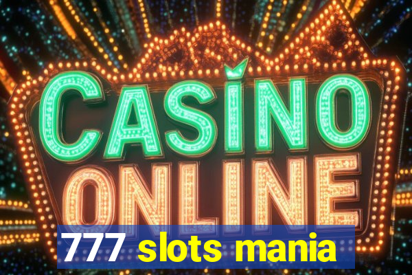 777 slots mania