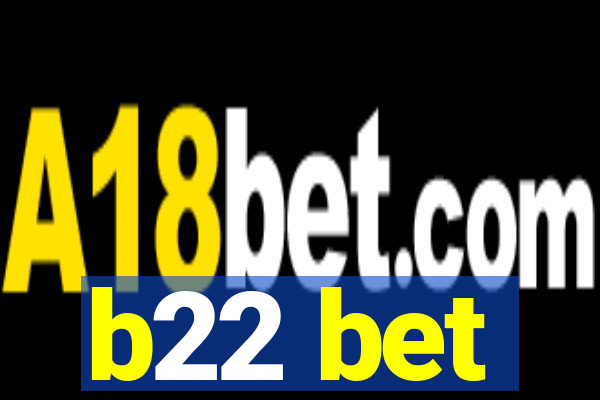 b22 bet