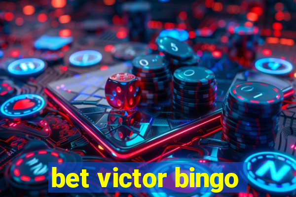 bet victor bingo