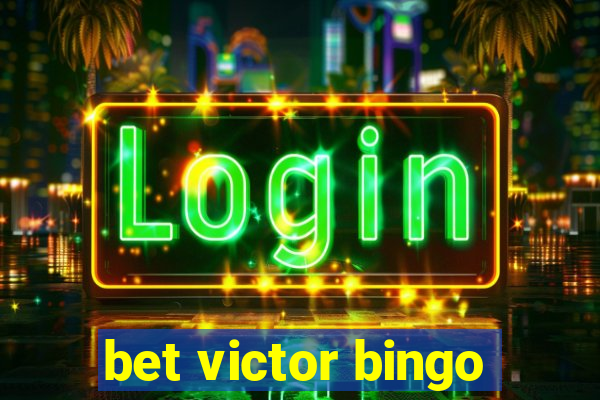 bet victor bingo