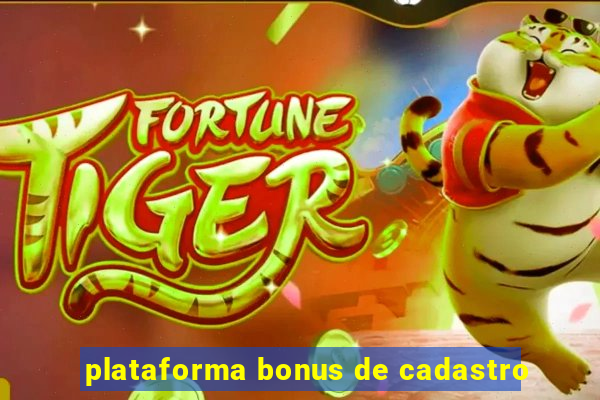 plataforma bonus de cadastro