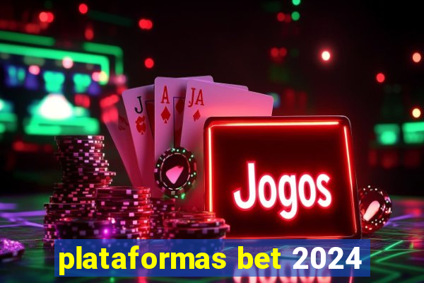 plataformas bet 2024