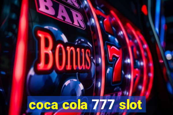 coca cola 777 slot