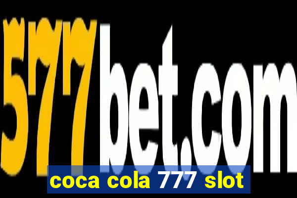 coca cola 777 slot