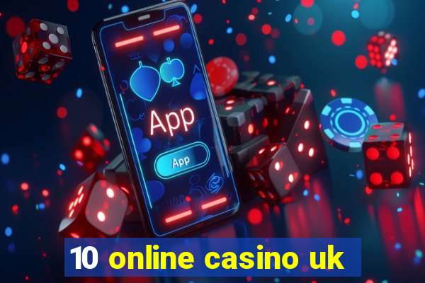 10 online casino uk