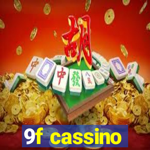 9f cassino