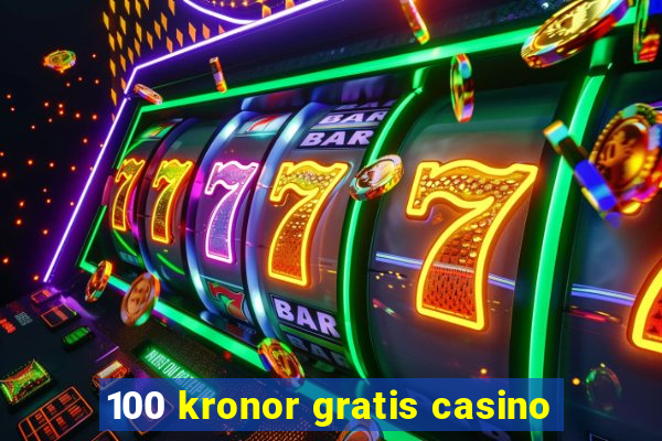 100 kronor gratis casino