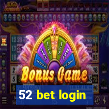 52 bet login