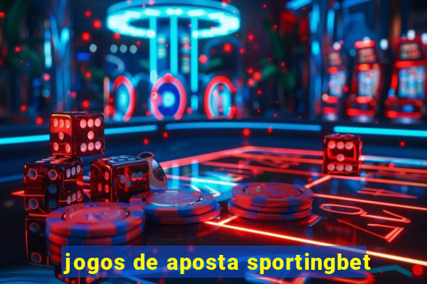 jogos de aposta sportingbet