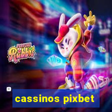 cassinos pixbet