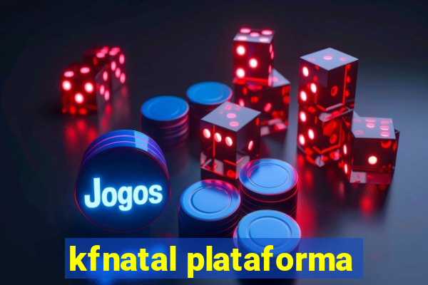 kfnatal plataforma