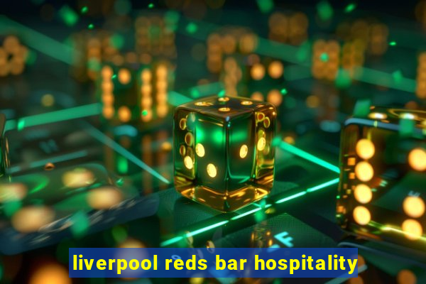 liverpool reds bar hospitality