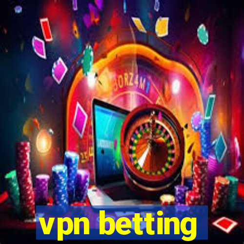 vpn betting