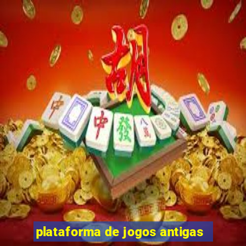 plataforma de jogos antigas