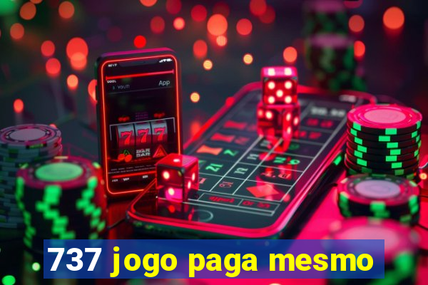 737 jogo paga mesmo