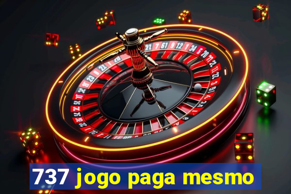 737 jogo paga mesmo