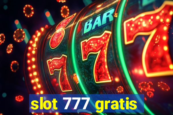 slot 777 gratis