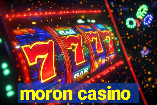 moron casino